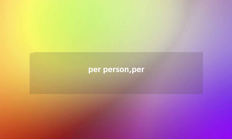 per person,per