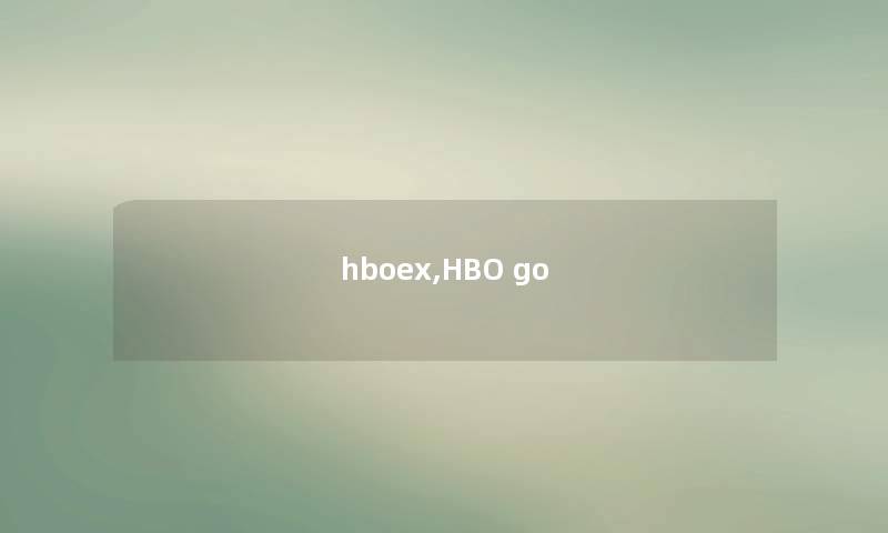 hboex,HBO go