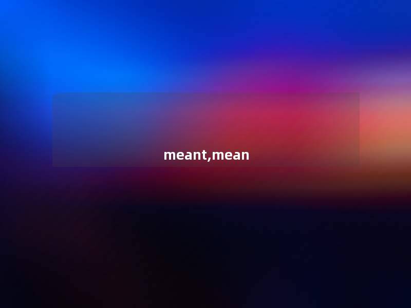 meant,mean